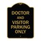 Signmission Doctor and Visitor Parking Sign, Black & Gold Aluminum Architectural Sign, 18" x 24", BG-1824-24139 A-DES-BG-1824-24139 - alternate 1